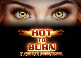 Hot to Burn 7 Deadly Free Spins - LUCKYGAMING138